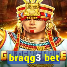 braqg3 bet